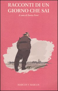 Racconti di un giorno che sai. Racconti di un giorno che sai.