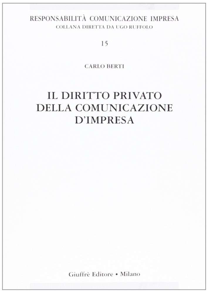 Il diritto privato della comunicazione d'impresa Il diritto privato della comunicazione d'impresa