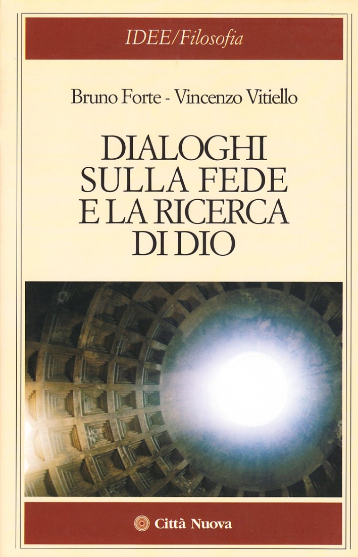 Dialoghi sulla fede e la ricerca di Dio Dialoghi sulla fede e la ricerca di Dio