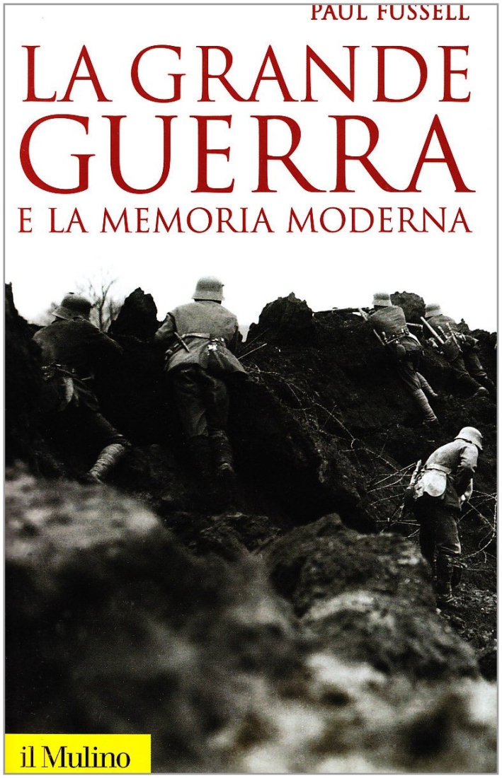 La grande guerra e la memoria moderna La grande guerra e la memoria moderna