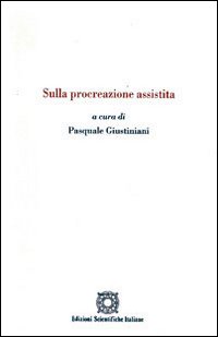 Sulla procreazione assistita Sulla procreazione assistita