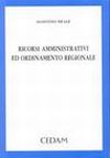 Ricorsi amministrativi ed ordinamento regionale Ricorsi amministrativi ed ordinamento regionale