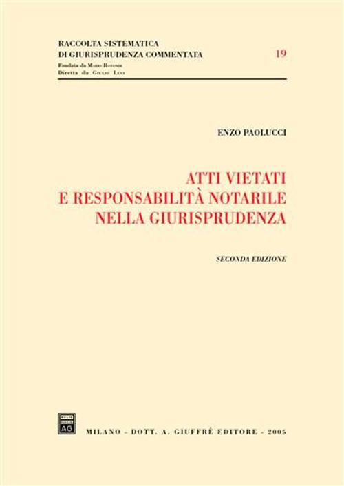 Atti vietati e responsabilità notarile nella giurisprudenza Atti vietati e responsabilità notarile nella giurisprudenza