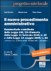 Il nuovo procedimento amministrativo Il nuovo procedimento amministrativo