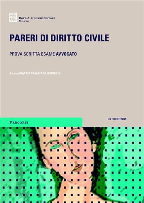Pareri di diritto civile. Prova scritta esame avvocato Pareri di diritto civile. Prova scritta esame avvocato