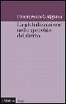La globalizzazione nello specchio del diritto La globalizzazione nello specchio del diritto