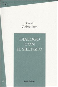 Dialogo con il silenzio Dialogo con il silenzio