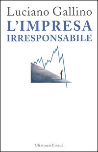 L'impresa irresponsabile L'impresa irresponsabile