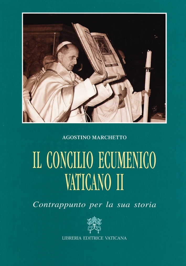 Il Concilio ecumenico Vaticano II. Contrappunto per la sua storia Il Concilio ecumenico Vaticano II. Contrappunto per la sua storia