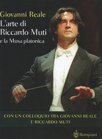 L'arte di Riccardo Muti e la musa platonica L'arte di Riccardo Muti e la musa platonica