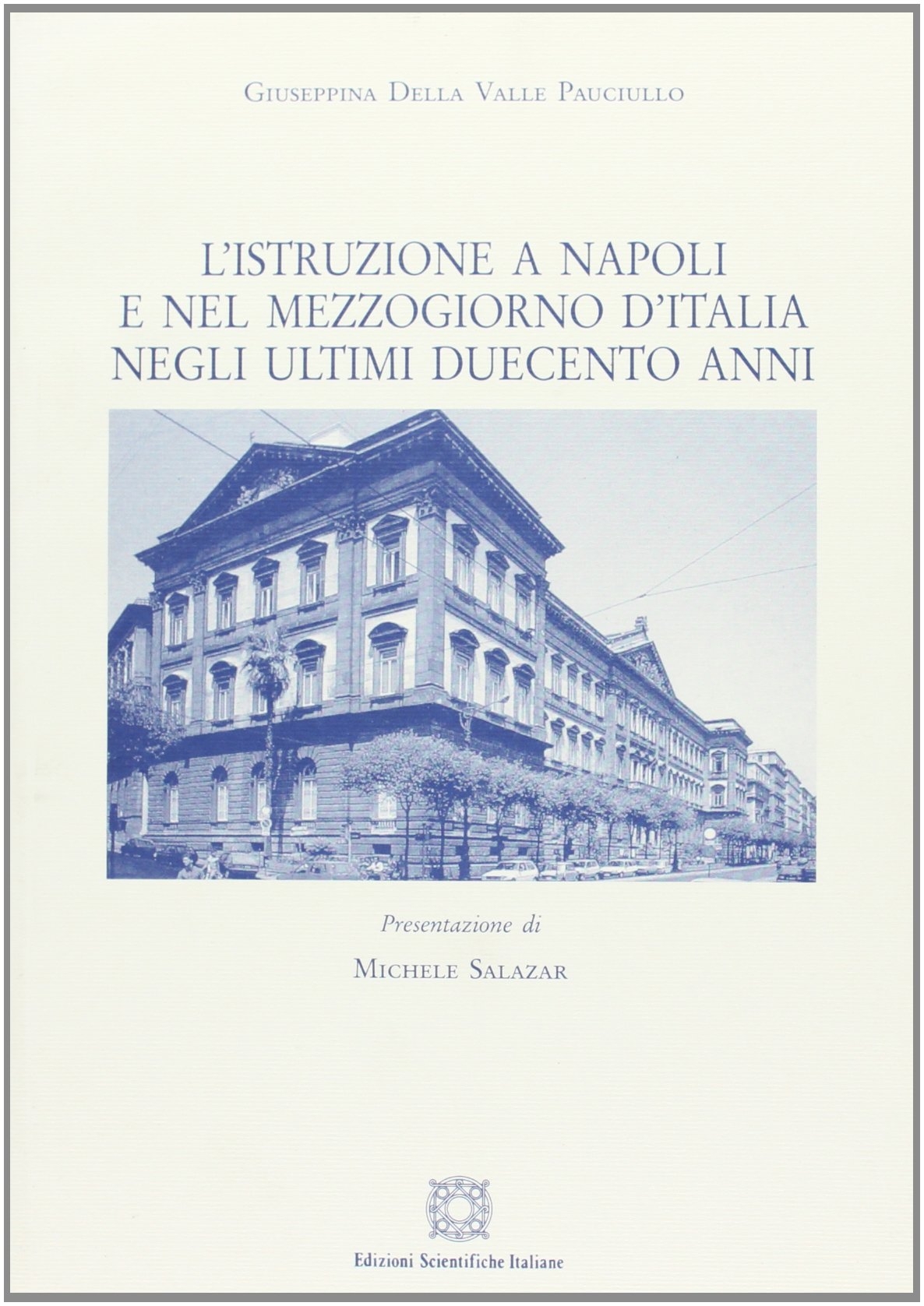 L'istruzione a Napoli e nel Mezzogiorno d'Italia negli ultimi duecento anni