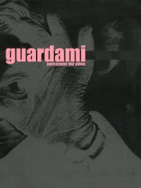 Guardami.  Percezione del video
