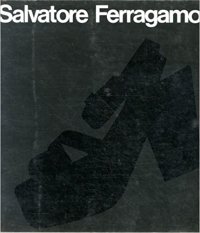 I protagonisti della moda. Salvatore Ferragamo (1898-1960)