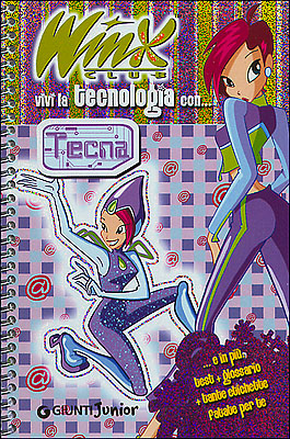 Vivi la Tecnologia Con... Tecna. I Manuali del Winx Club Vivi la Tecnologia Con... Tecna. I Manuali del Winx Club