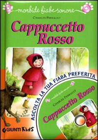 Cappuccetto Rosso. Con CD Audio Cappuccetto Rosso. Con CD Audio