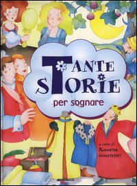 Tante storie per sognare. Tante storie per sognare.