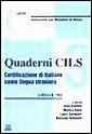 Quaderni Cils. Certificazione di Italiano Come Lingua Straniera. 3° Livello. con 2 Audiocassette Quaderni Cils. Certificazione di Italiano Come Lingua Straniera. 3° Livello. con 2 Audiocassette