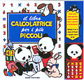 Il libro calcolatrice per i più piccoli Il libro calcolatrice per i più piccoli