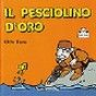 Il pesciolino d'oro Il pesciolino d'oro