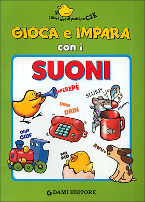 Gioca e impara con i suoni Gioca e impara con i suoni