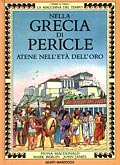 Nella Grecia di Pericle. Atene nell'Età dell'Oro Nella Grecia di Pericle. Atene nell'Età dell'Oro