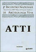 Archeologia viva. Atti del 2º Incontro nazionale Archeologia viva. Atti del 2º Incontro nazionale