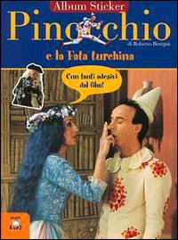 Pinocchio e la fata Turchina. Con immagini del film di Roberto Benigni. Pinocchio e la fata Turchina. Con immagini del film di Roberto Benigni.