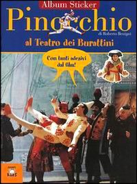 Pinocchio al teatro dei burattini. Con immagini del film di Roberto Benigni Pinocchio al teatro dei burattini. Con immagini del film di Roberto Benigni