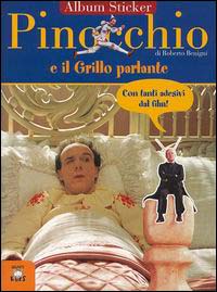 Pinocchio e il grillo parlante. Con immagini del film di Roberto Begnini Pinocchio e il grillo parlante. Con immagini del film di Roberto Begnini
