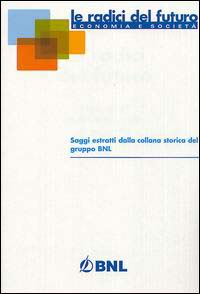 Le radici del futuro. Le radici del futuro.