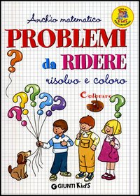 Problemi da ridere. Risolvo e coloro Problemi da ridere. Risolvo e coloro