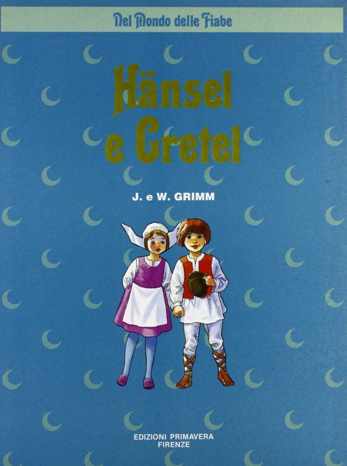 Hansel e Gretel Hansel e Gretel