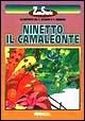 Ninetto il camaleonte Ninetto il camaleonte