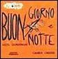 Buon giorno e buona notte Buon giorno e buona notte