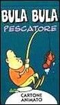 Bula Bula pescatore Bula Bula pescatore