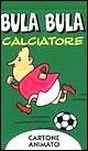 Bula Bula calciatore Bula Bula calciatore