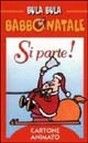 Bula Bula Babbo Natale. Si parte! Bula Bula Babbo Natale. Si parte!