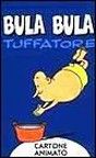 Bula Bula tuffatore Bula Bula tuffatore