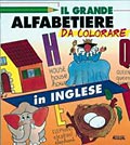 Il grande alfabetiere da colorare. In inglese Il grande alfabetiere da colorare. In inglese
