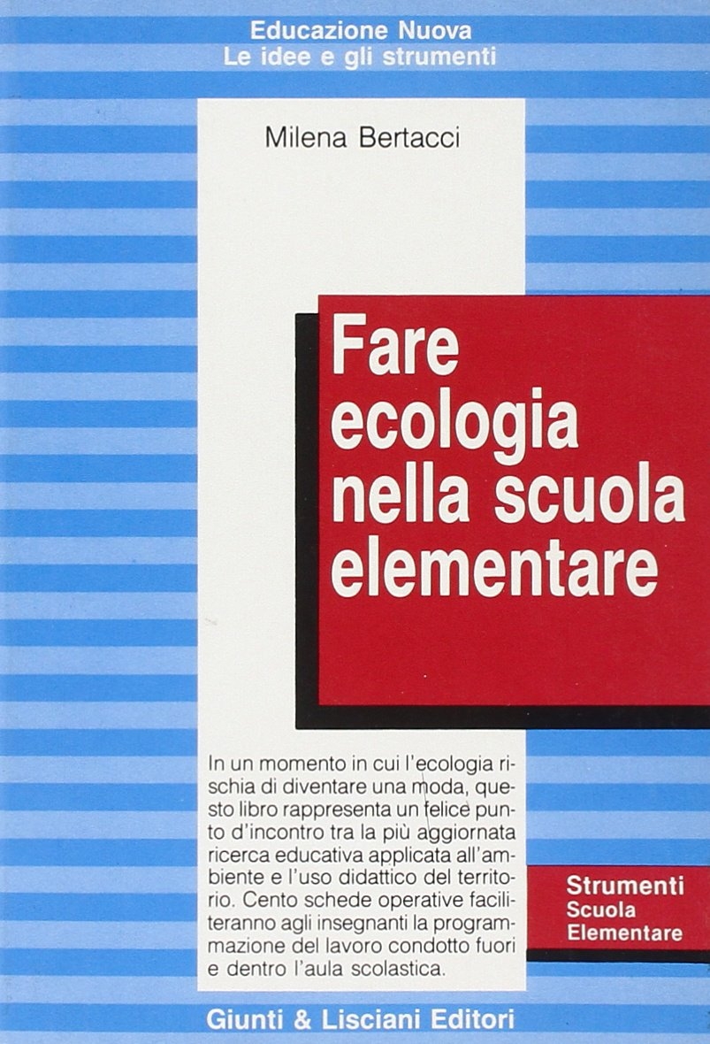 Fare ecologia nella scuola elementare Fare ecologia nella scuola elementare