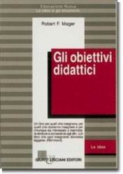 Gli obiettivi didattici Gli obiettivi didattici
