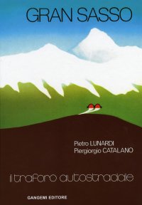 Gran Sasso. Il traforo autostradale