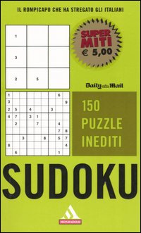 Sudoku. 150 puzzle inediti Sudoku. 150 puzzle inediti