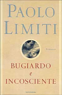 Bugiardo e incosciente Bugiardo e incosciente