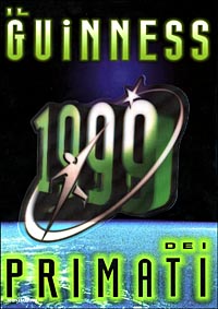 Il Guinness dei primati 1999 Il Guinness dei primati 1999