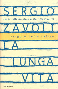 La lunga vita. Viaggio nella salute La lunga vita. Viaggio nella salute
