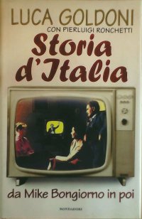 Storia d'Italia. Da Mike Bongiorno in poi