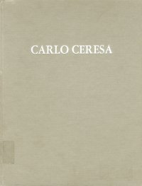 Carlo Ceresa. Dipinti e Disegni