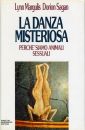 La danza misteriosa. Perché siamo animali sessuali La danza misteriosa. Perché siamo animali sessuali