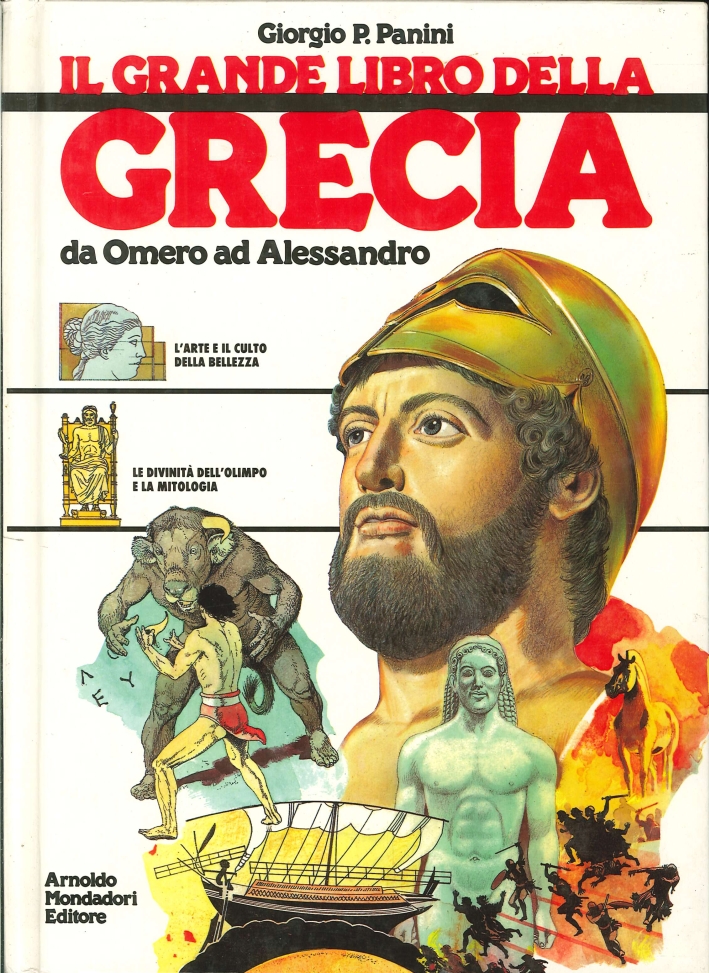 Il Grande Libro delle Grecia. Da Omero ad Alessandro Il Grande Libro delle Grecia. Da Omero ad Alessandro